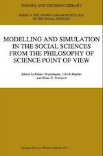 Modelling and Simulation in the Social Sciences from the Philosophy of Science Point of View