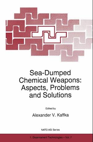 Sea-Dumped Chemical Weapons: Aspects, Problems and Solutions