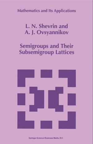 Semigroups and Their Subsemigroup Lattices