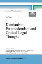 Kantianism, Postmodernism and Critical Legal Thought