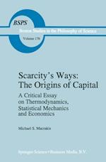 Scarcity's Ways: The Origins of Capital