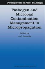 Pathogen and Microbial Contamination Management in Micropropagation