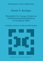 Parametric Lie Group Actions on Global Generalised Solutions of Nonlinear PDEs