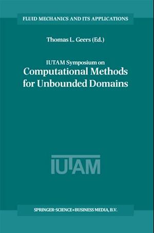 IUTAM Symposium on Computational Methods for Unbounded Domains