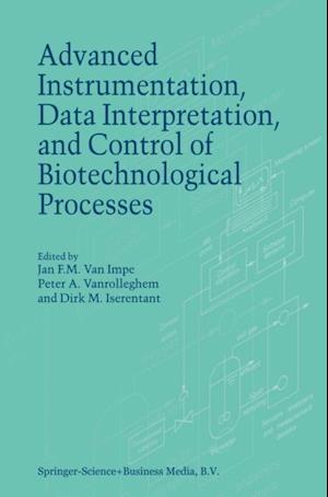 Advanced Instrumentation, Data Interpretation, and Control of Biotechnological Processes