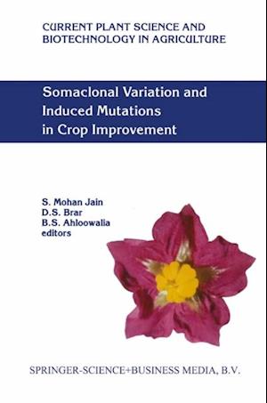 Somaclonal Variation and Induced Mutations in Crop Improvement