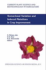 Somaclonal Variation and Induced Mutations in Crop Improvement