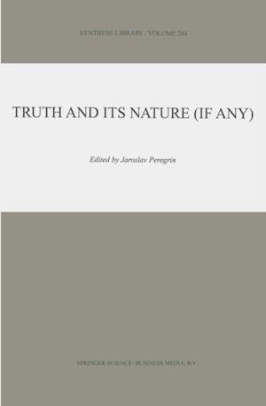 Truth and Its Nature (if Any)