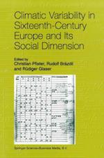 Climatic Variability in Sixteenth-Century Europe and Its Social Dimension