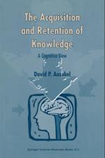 Acquisition and Retention of Knowledge: A Cognitive View
