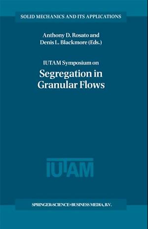 IUTAM Symposium on Segregation in Granular Flows