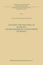 Exciting the Industry of Mankind George Berkeley's Philosophy of Money