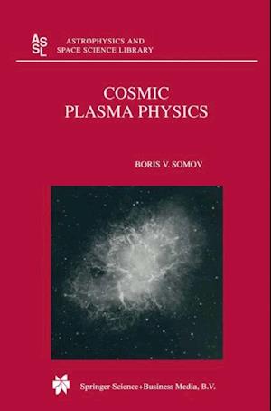 Cosmic Plasma Physics