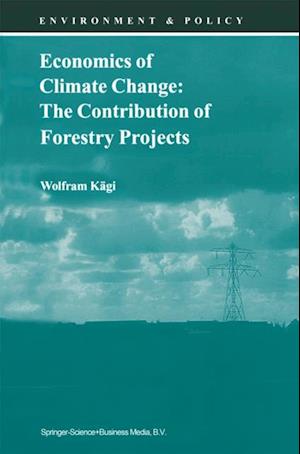 Economics of Climate Change: The Contribution of Forestry Projects