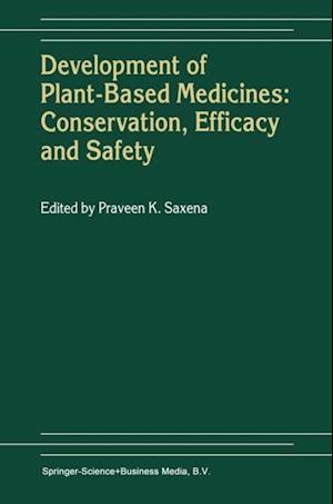 Development of Plant-Based Medicines: Conservation, Efficacy and Safety