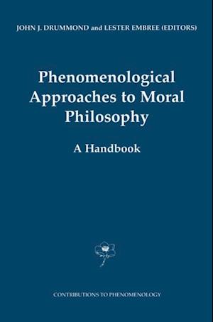 Phenomenological Approaches to Moral Philosophy