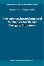 New Approaches to Structural Mechanics, Shells and Biological Structures