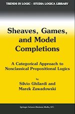 Sheaves, Games, and Model Completions