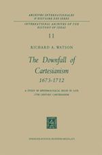 The Downfall of Cartesianism 1673–1712