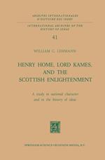 Henry Home, Lord Kames, and the Scottish Enlightenment: A Study in National Character and in the History of Ideas