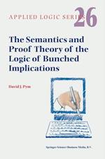 Semantics and Proof Theory of the Logic of Bunched Implications