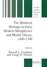 Medieval Heritage in Early Modern Metaphysics and Modal Theory, 1400-1700