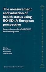 The Measurement and Valuation of Health Status Using EQ-5D: A European Perspective : Evidence from the EuroQol BIOMED Research Programme 