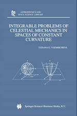 Integrable Problems of Celestial Mechanics in Spaces of Constant Curvature