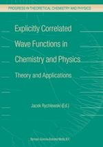 Explicitly Correlated Wave Functions in Chemistry and Physics