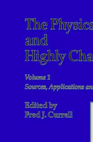 Physics of Multiply and Highly Charged Ions