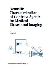 Acoustic Characterization of Contrast Agents for Medical Ultrasound Imaging