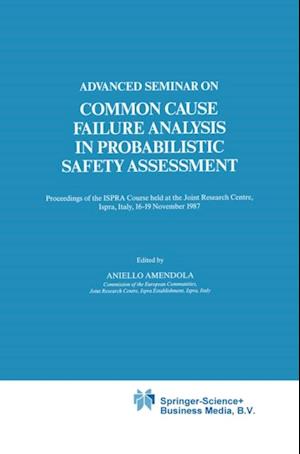 Advanced Seminar on Common Cause Failure Analysis in Probabilistic Safety Assessment