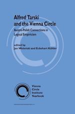 Alfred Tarski and the Vienna Circle