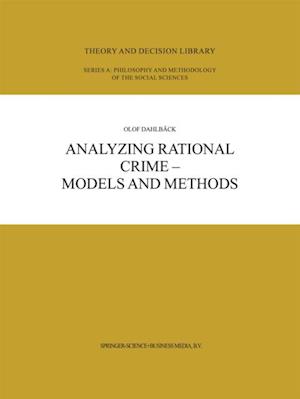 Analyzing Rational Crime - Models and Methods