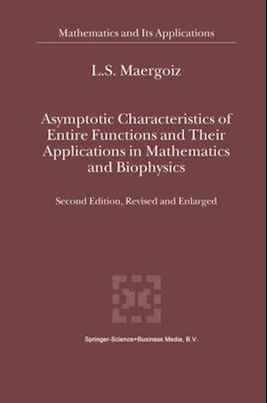 Asymptotic Characteristics of Entire Functions and Their Applications in Mathematics and Biophysics