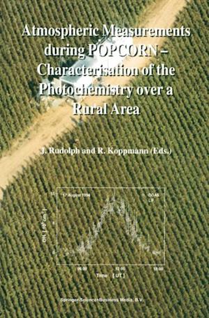 Atmospheric Measurements during POPCORN - Characterisation of the Photochemistry over a Rural Area