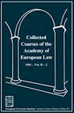 Collected Courses of the Academy of European Law / Recueil des cours de l’ Académie de droit européen