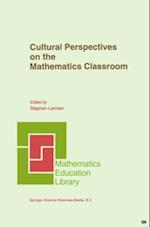 Cultural Perspectives on the Mathematics Classroom