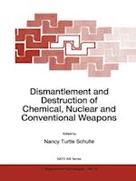 Dismantlement and Destruction of Chemical, Nuclear and Conventional Weapons