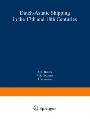 Dutch-Asiatic Shipping in the 17th and 18th Centuries