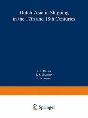 Dutch-Asiatic Shipping in the 17th and 18th Centuries