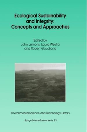 Ecological Sustainability and Integrity: Concepts and Approaches