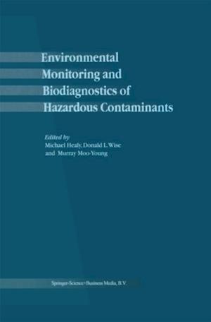 Environmental Monitoring and Biodiagnostics of Hazardous Contaminants