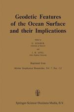 Geodetic Features of the Ocean Surface and their Implications