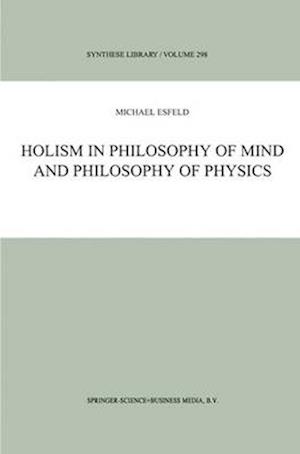 Holism in Philosophy of Mind and Philosophy of Physics