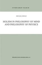 Holism in Philosophy of Mind and Philosophy of Physics 