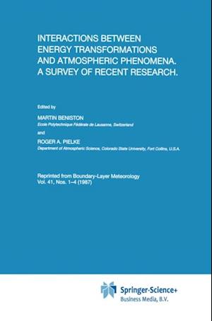 Interactions between Energy Transformations and Atmospheric Phenomena. A Survey of Recent Research