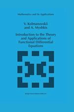 Introduction to the Theory and Applications of Functional Differential Equations