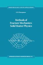 Methods of Fracture Mechanics: Solid Matter Physics