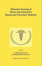 Molecular Farming of Plants and Animals for Human and Veterinary Medicine